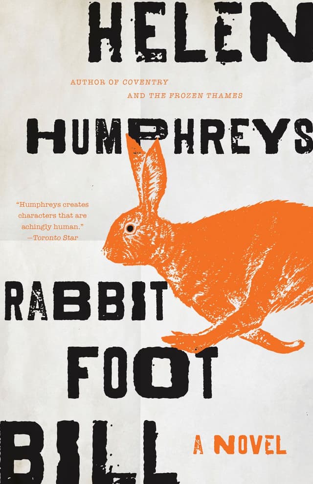Rabbit Foot Bill by by Helen Humphreys