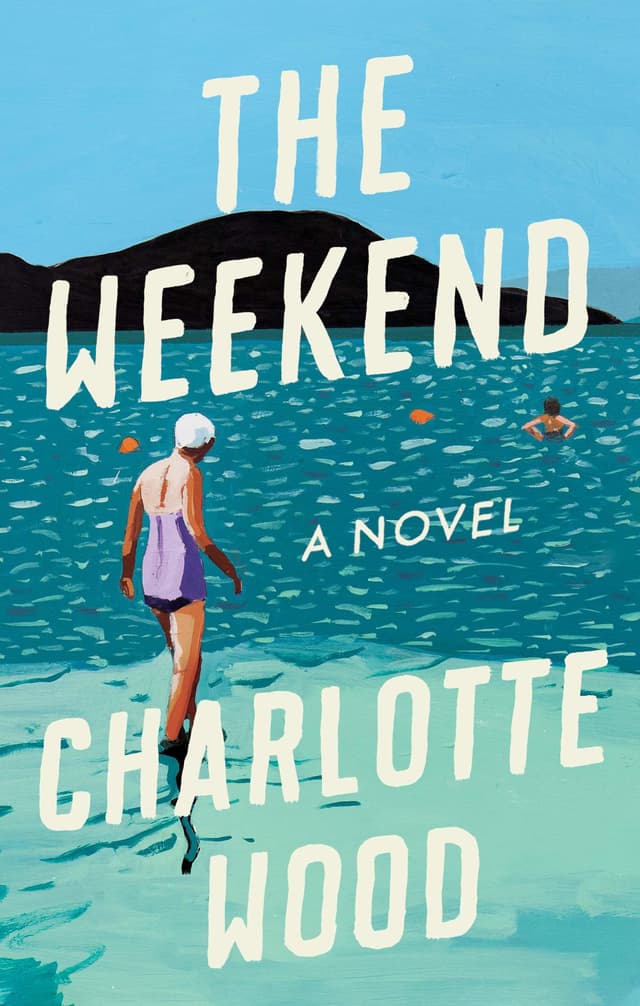The Weekend  by by Charlotte Wood