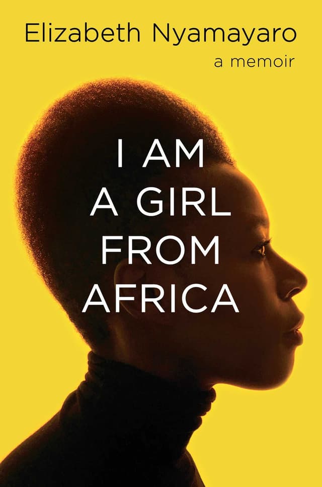 I Am a Girl From Africa  by Elizabeth Nyamayaro