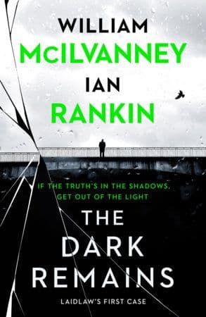 The Dark Remains   by by William McIlvanney and Ian Rankin 