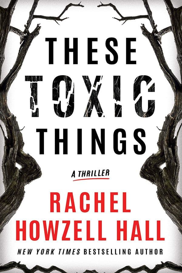 These Toxic Things   by by Rachel Howzell Hall 
