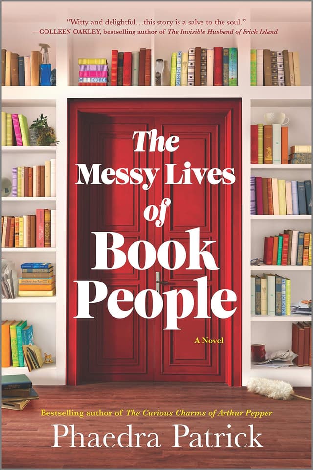 The Messy Lives of Book People  by by Phaedra Patrick