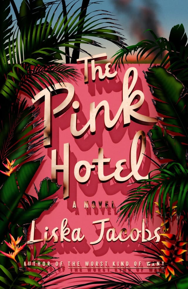 The Pink Hotel  by by Liska Jacobs