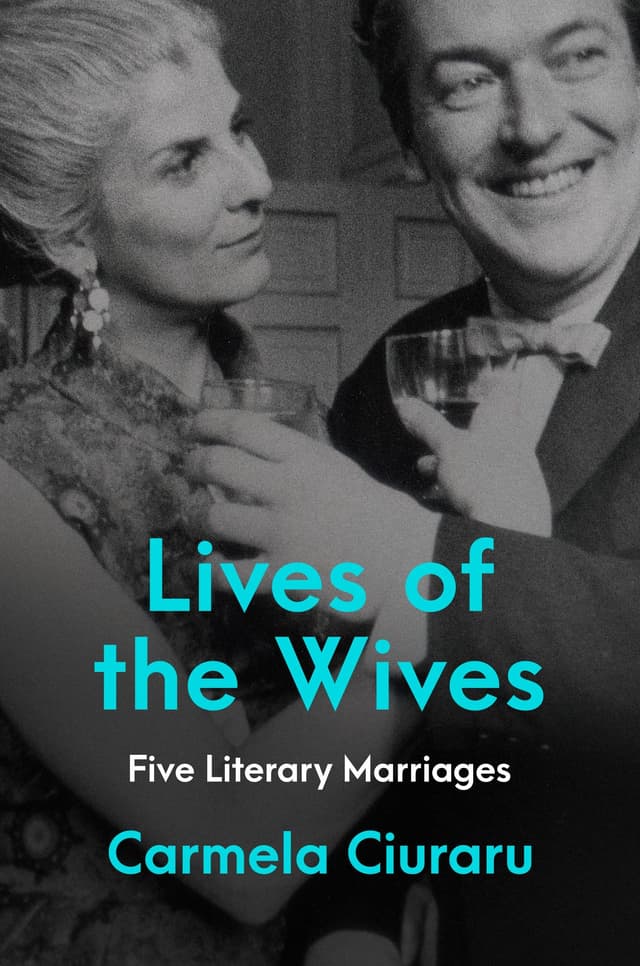 Lives of the Wives by by Carmela Ciuraru