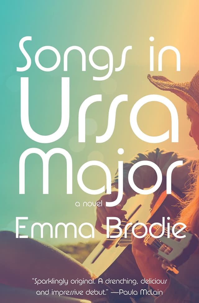 Songs in Ursa Major  by by Emma Brodie
