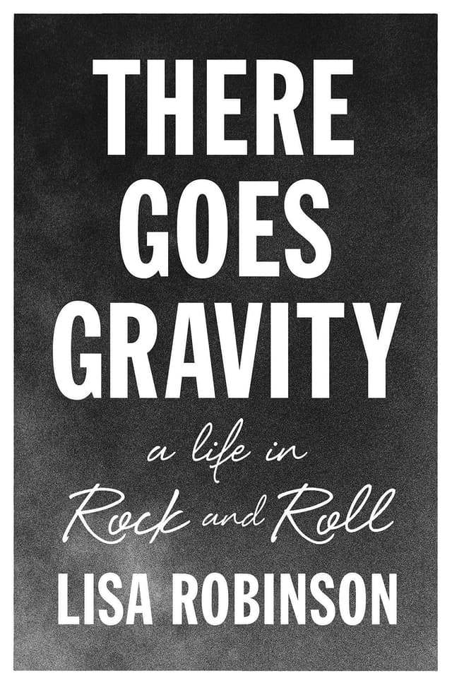 There Goes Gravity  by by Lisa Robinson