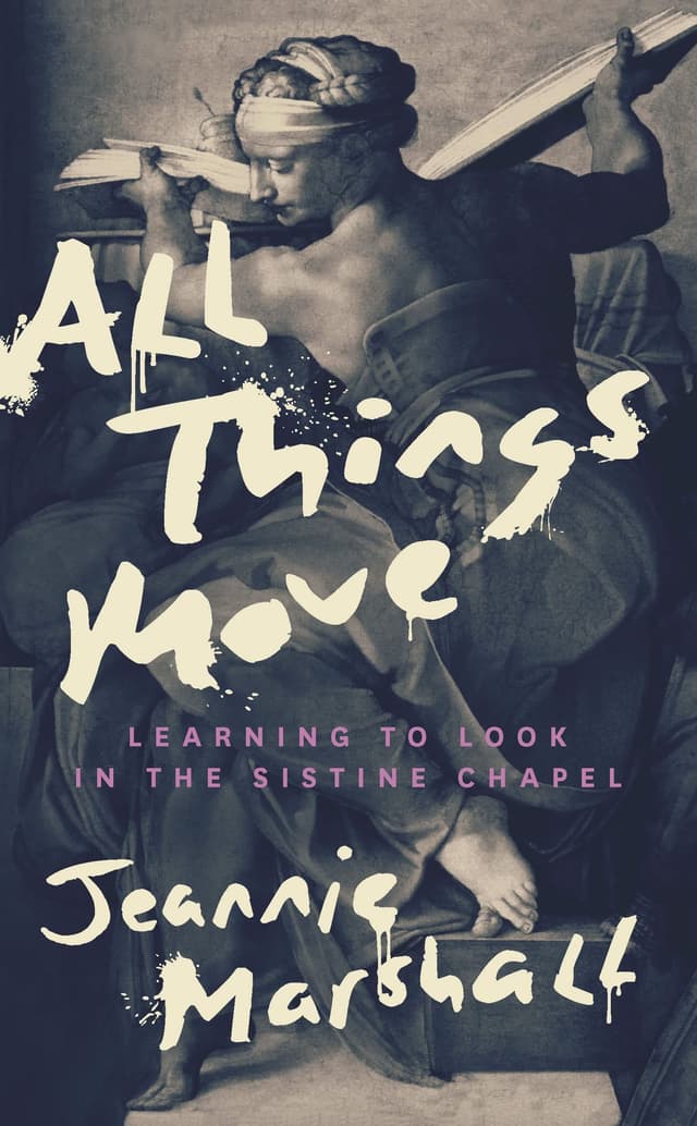 ALL THINGS MOVE by by Jeannie Marshall