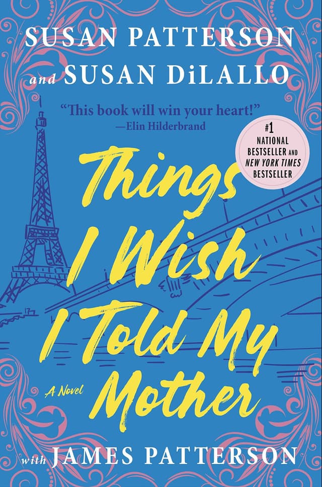 THINGS I WISH I TOLD MY MOTHER by by Susan Patterson and Susan DiLallo