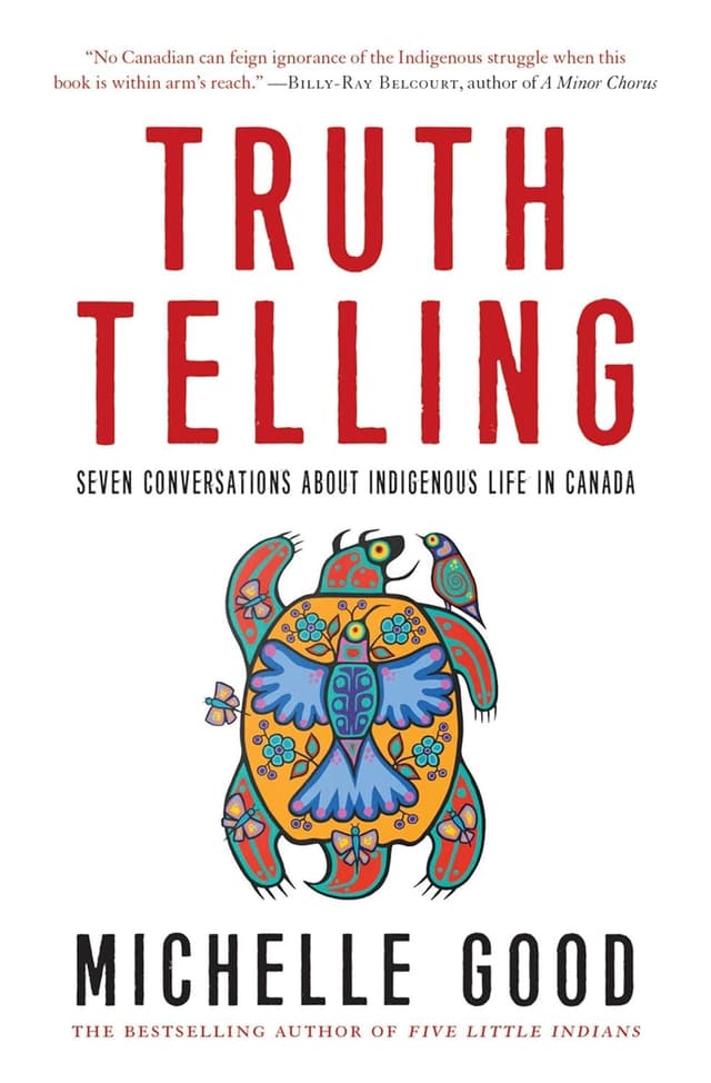 Truth Telling  by by Michelle Good