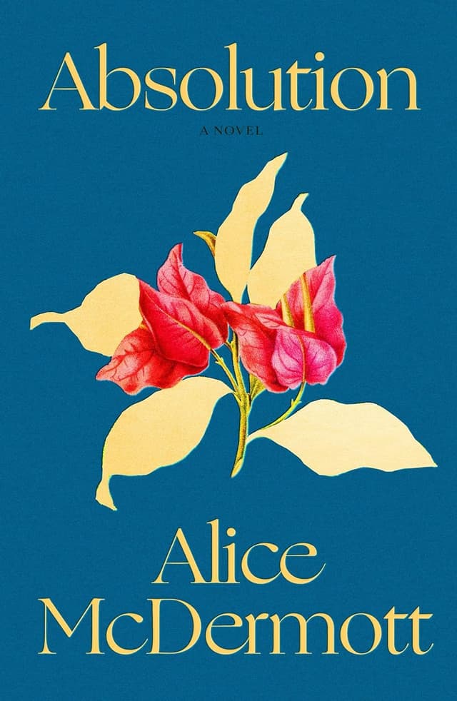 Absolution by by Alice McDermott 