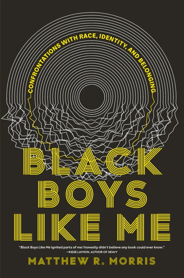 Black Boys Like Me  by by Matthew R. Morris