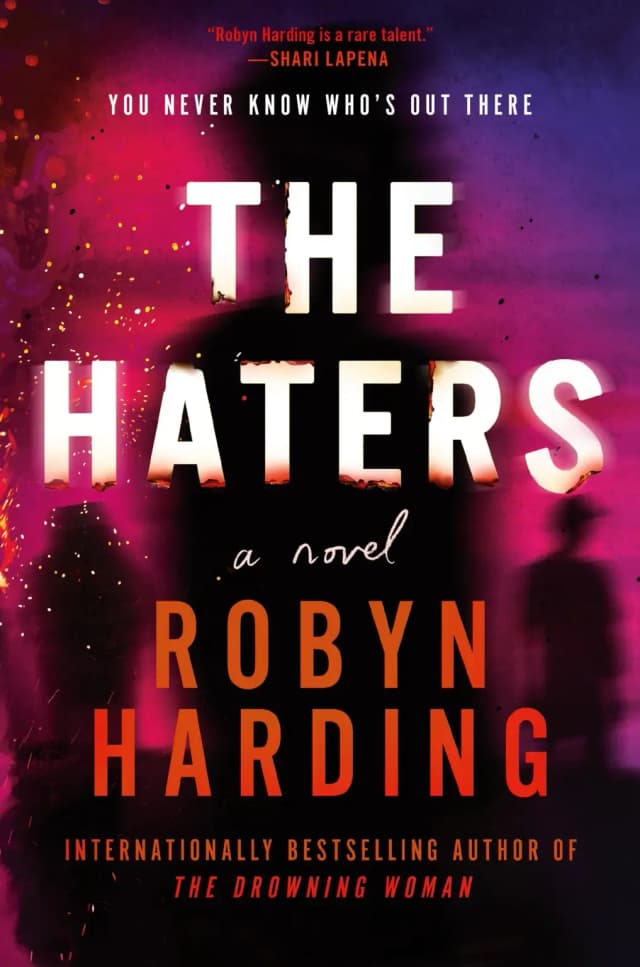 The Haters  by by Robyn Harding