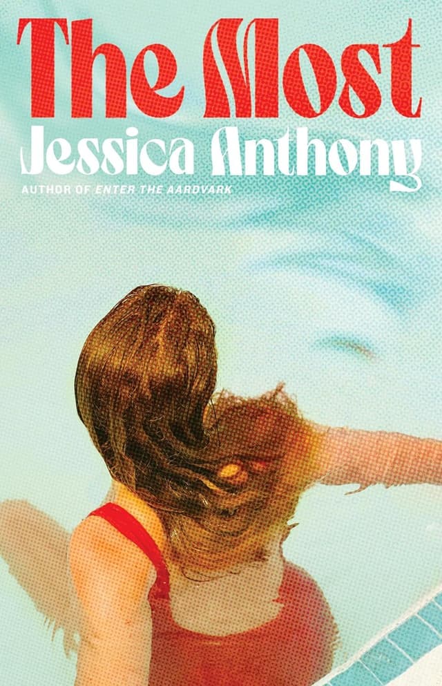The Most  by by Jessica Anthony