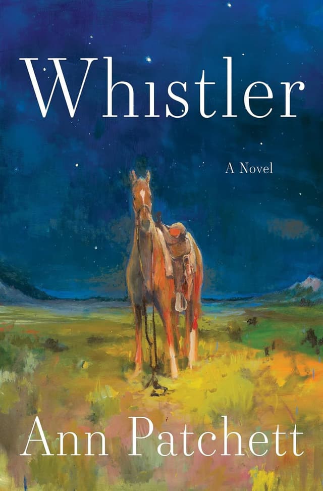 Whistler by by Ann Patchett     
