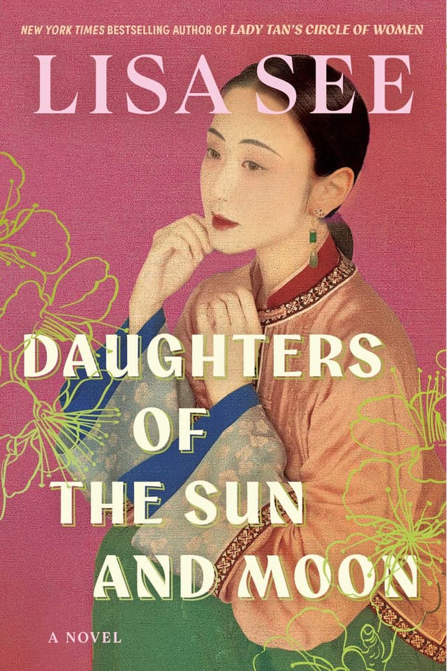 Daughters of the Sun and Moon by by Lisa See 