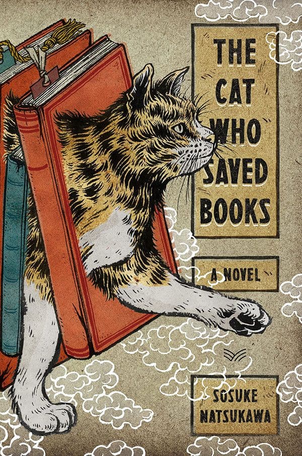 The Cat Who Saved Books by by Sosuke Natsukawa