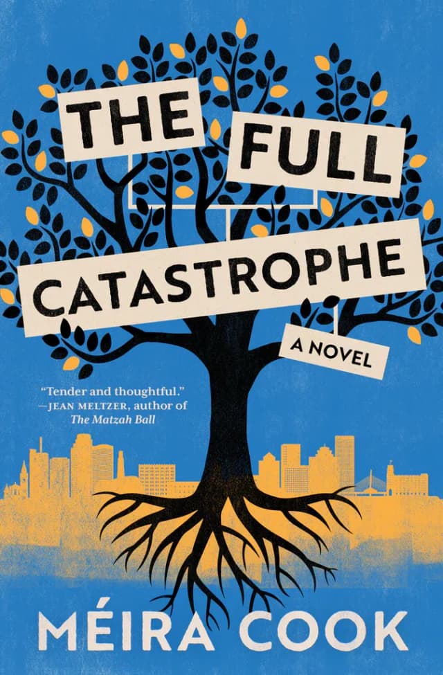 The Full Catastrophe by by Méira Cook