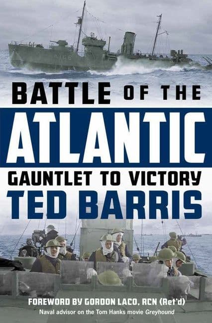 Battle of the Atlantic by by Ted Barris