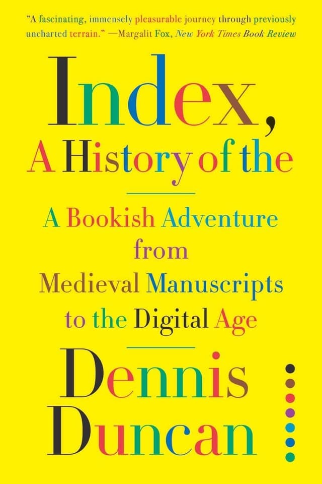 Index, A History of the by by Dennis Duncan