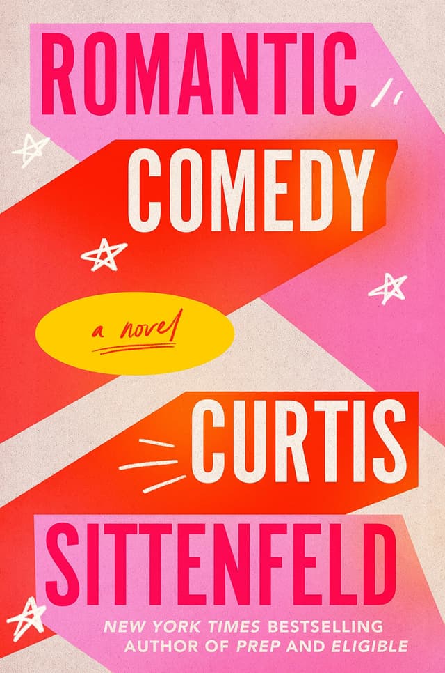 Romantic Comedy by by Curtis Sittenfeld