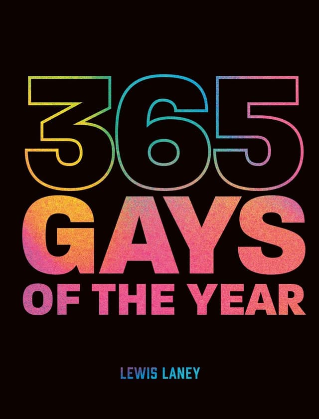 365 Gays of the Year by by Lewis Laney