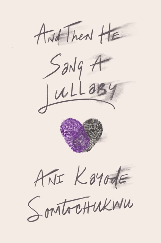 And Then He Sang a Lullaby by by Ani Kayode Somtochukwu