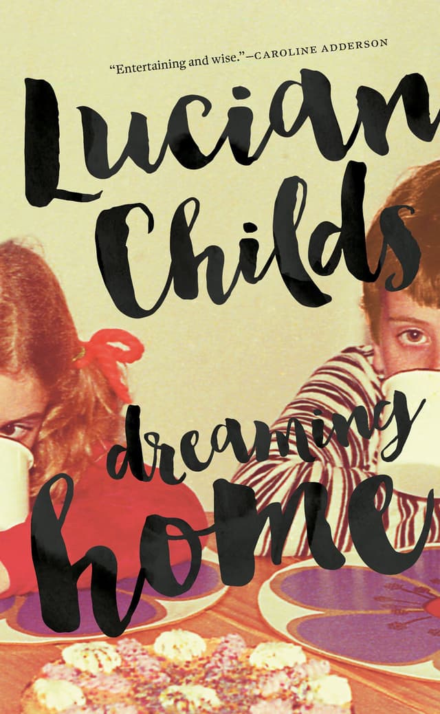 Dreaming Home by by Lucian Childs