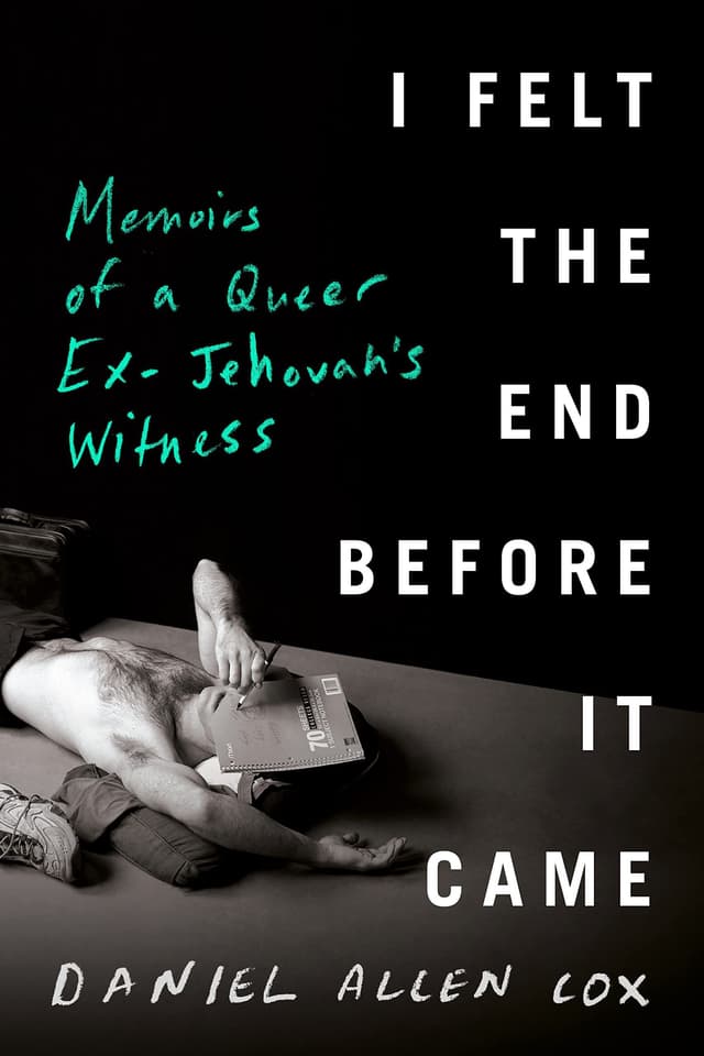 I Felt the End Before It Came by by Daniel Allen Cox