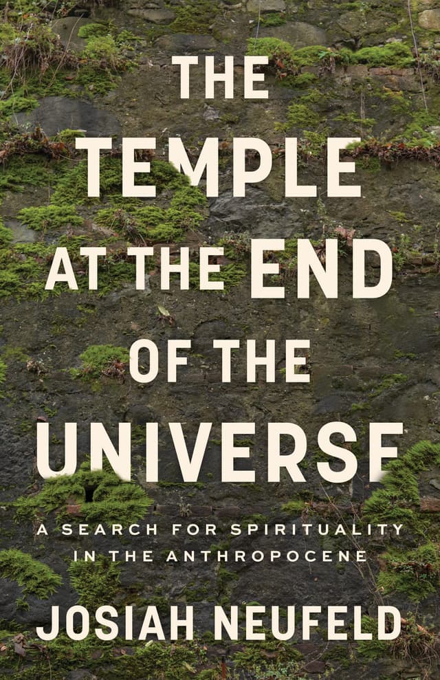 A Temple at the End of the Universe by by Josiah Neufeld