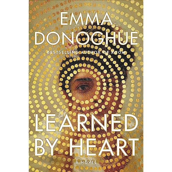 Learned by Heart by by Emma Donoghue