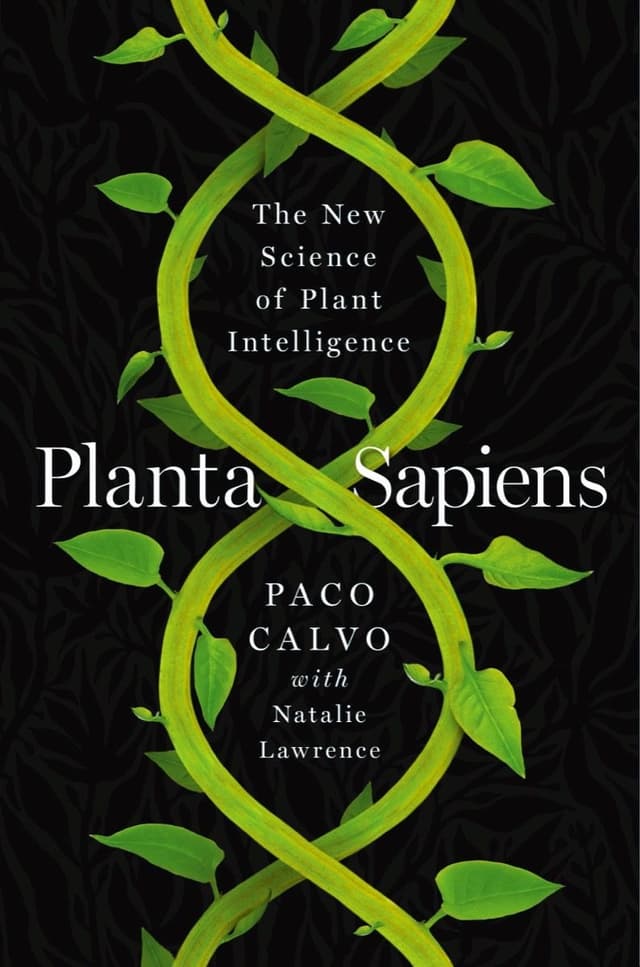 Planta Sapiens by by Paco Calvo with Natalie Lawrence