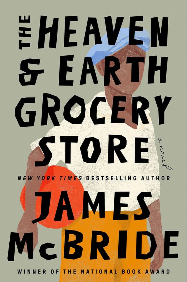 The Heaven & Earth Grocery Store by by James McBride