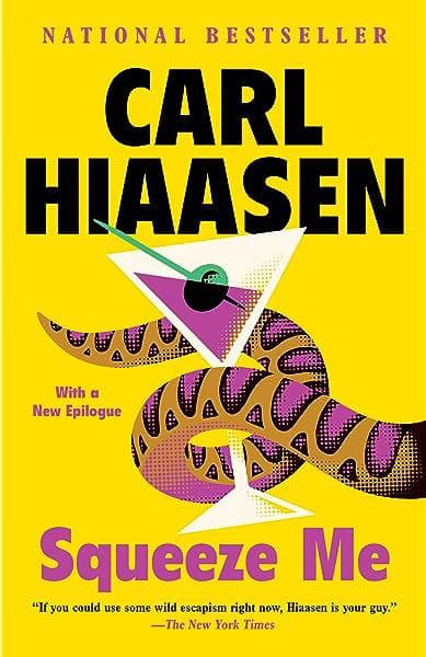 Squeeze Me by by Carl Hiaasen
