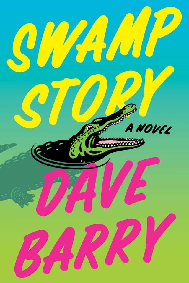 Swamp Story by by Dave Barry