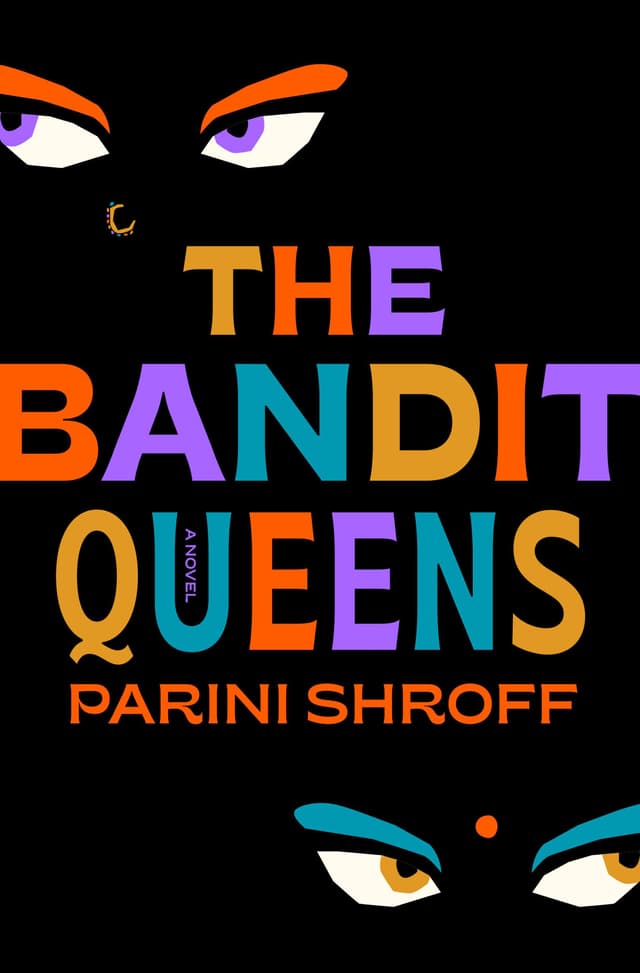 The Bandit Queens by by Parini Shroff