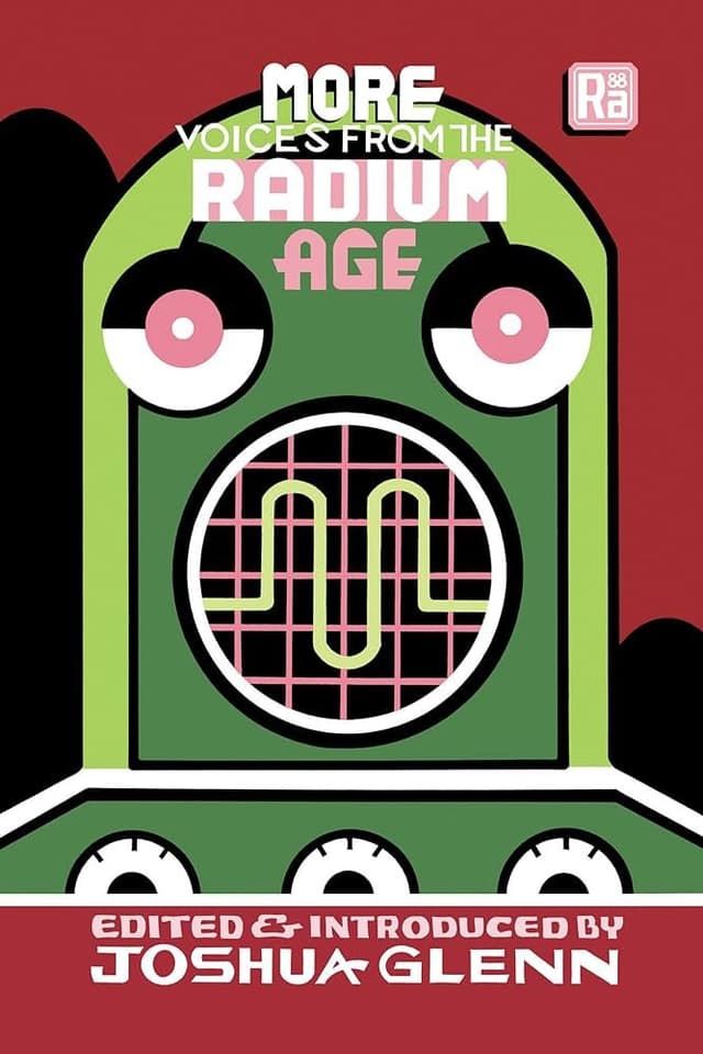 More Voices from the Radium Age edited by by Joshua Glenn