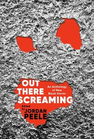 Out There Screaming by edited by Jordan Peele