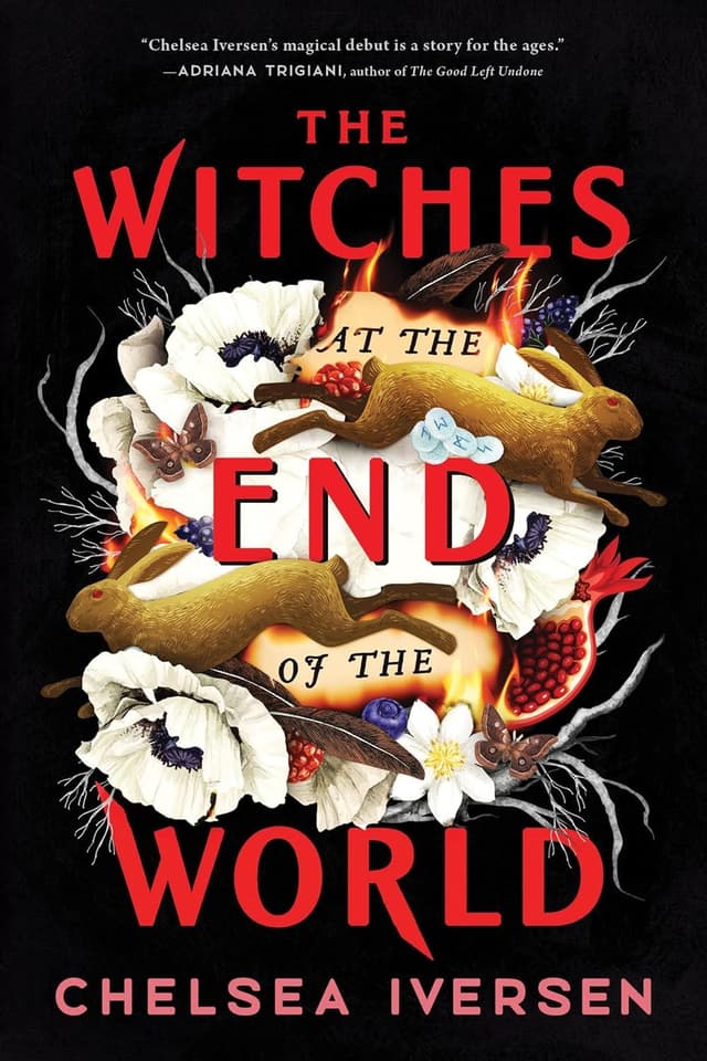 The Witches at the End of the World by by Chelsea Iversen