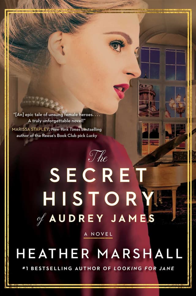 The Secret History of Audrey James by by Heather Marshall