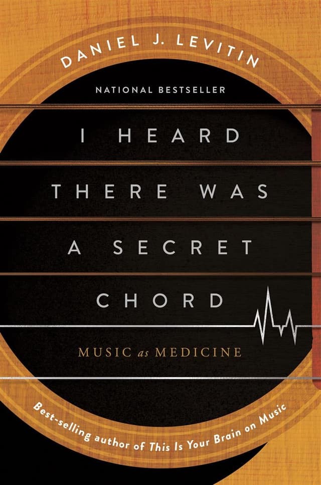 I Heard There Was a Secret Chord by by Daniel J. Levitin