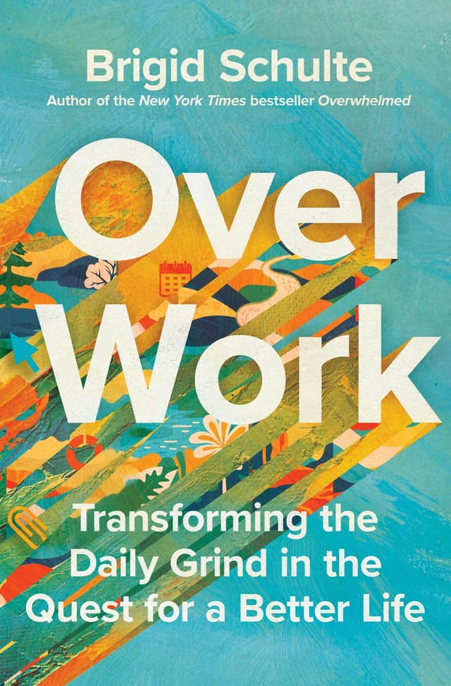 Over Work by by Brigid Schulte