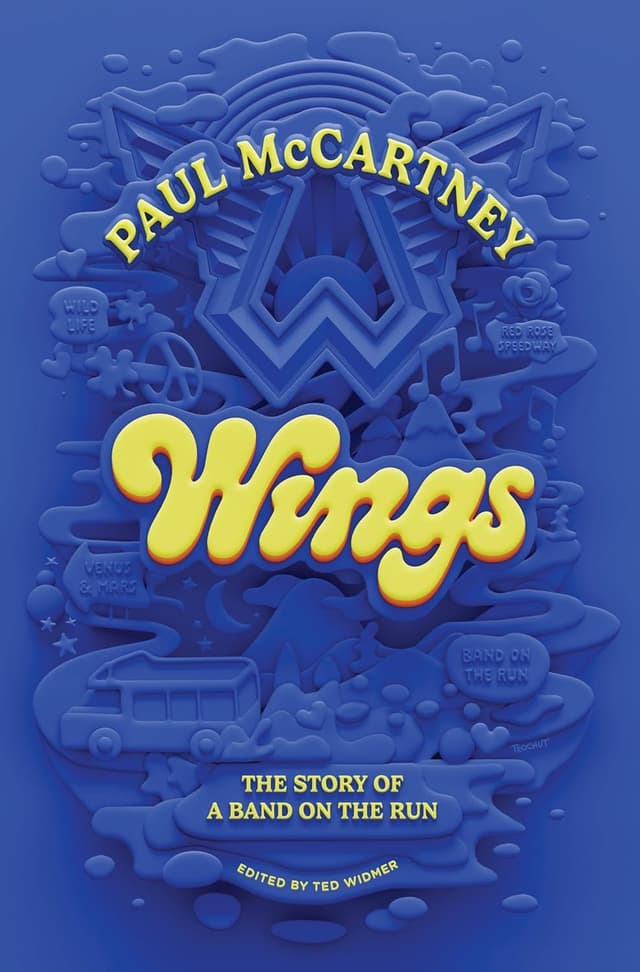 Wings: The Story of a Band on the Run by Paul McCartney