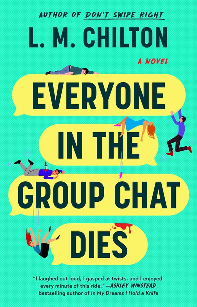 Everyone in the Group Chat Dies by by L.M. Chilton