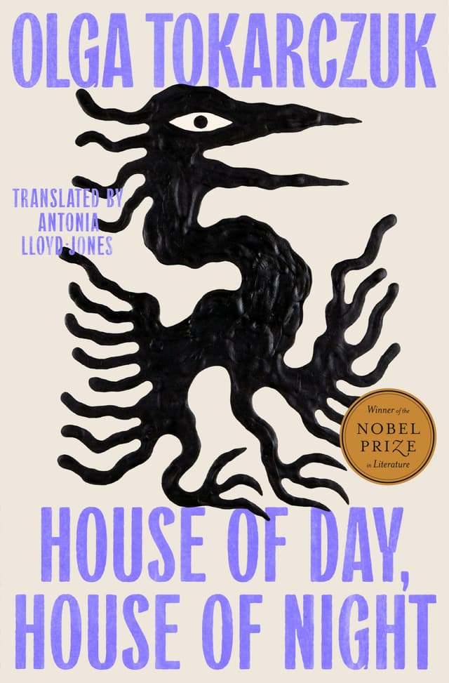 House of Day, House of Night by by Olga Tokarczuk (trans. Antonia Lloyd-Jones)