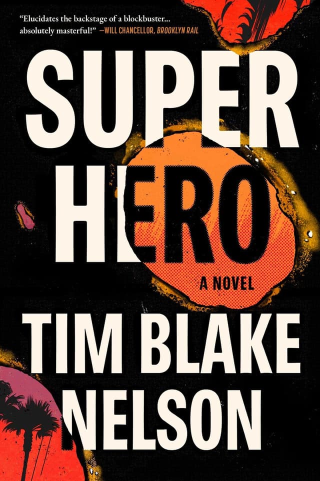 Superhero by by Tim Blake Nelson