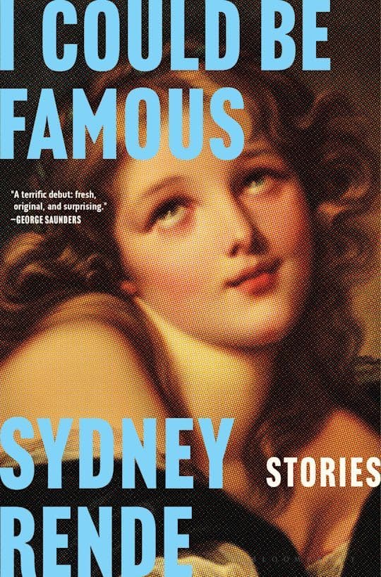 I Could Be Famous by by Sydney Rende