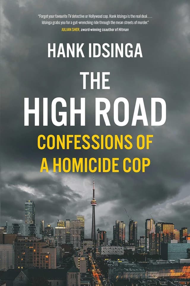 The High Road: Confessions of a Homicide Cop by by Hank Idsinga