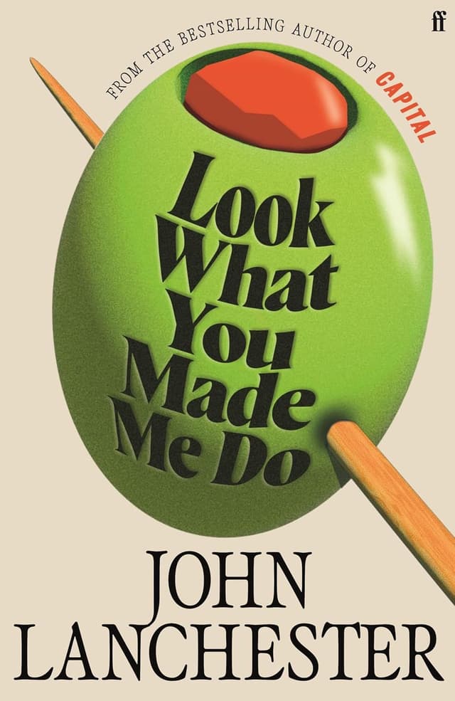 Look What You Made Me Do by by John Lanchester
