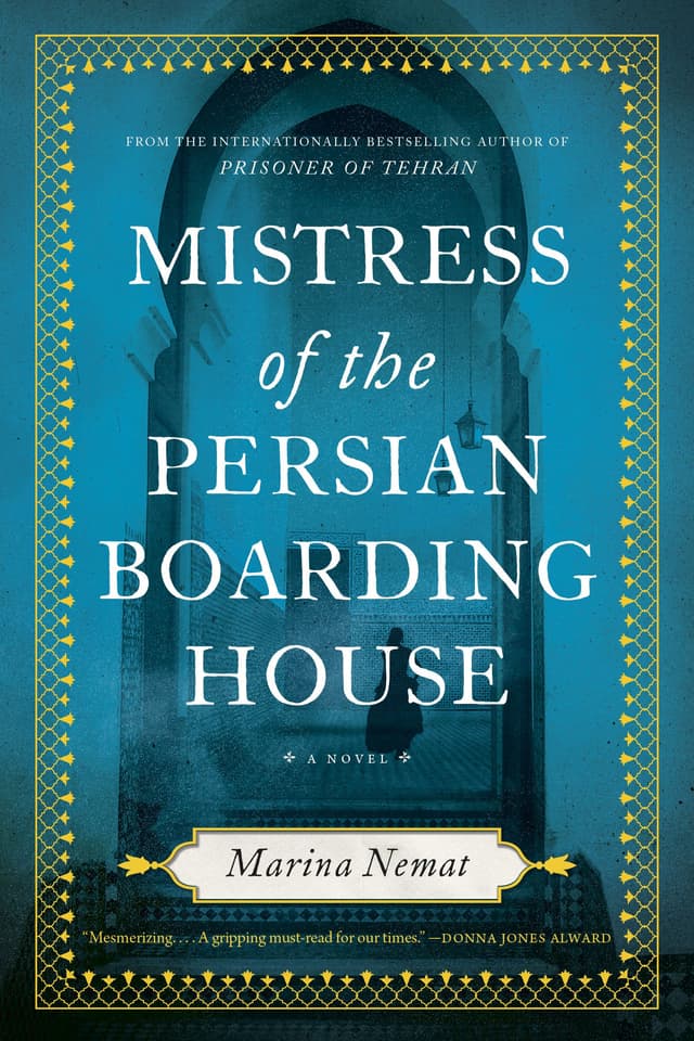 Mistress of the Persian Boarding House by by Marina Nemat