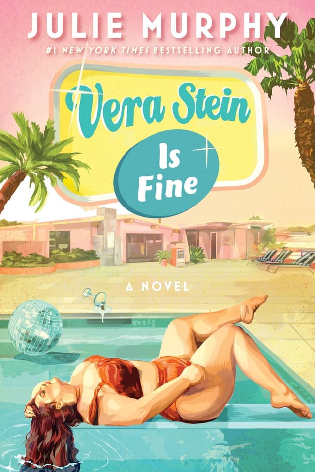 Vera Stein is Fine by by Julie Murphy (July 21)